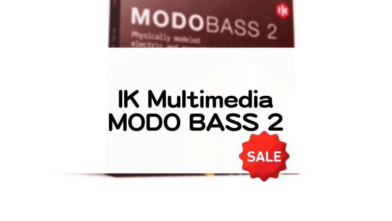 Modo Bass 2 のセール情報 IK Multimedia