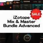 iZotope Mix & Master Bundle Advanced セール情報