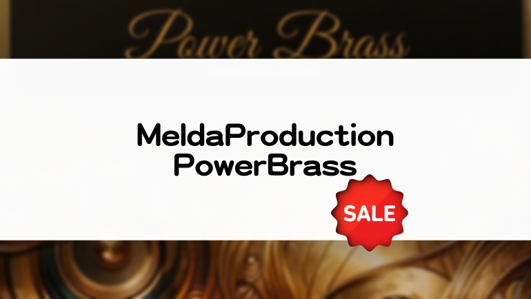 PowerBrass - MeldaProductionのセール情報