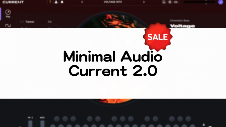 Minimal Audio Current 2.0セール情報