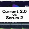 Minimal Audio Current 2.0とSerum 2の比較レビュー