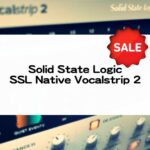 SSL Native Vocalstrip 2 セール情報