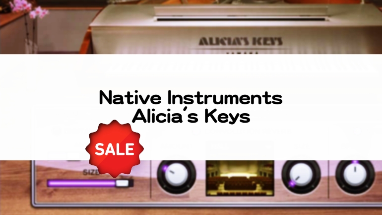 Alicia's Keys Native Instruments セール情報