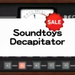 Soundtoys Decapitator セール情報
