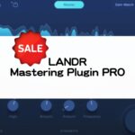 LANDR Mastering Plugin PRO セール情報