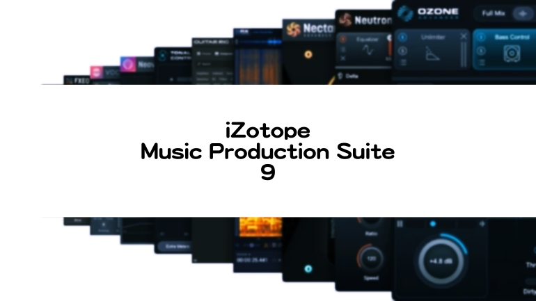 iZotope Music Production Suite 9