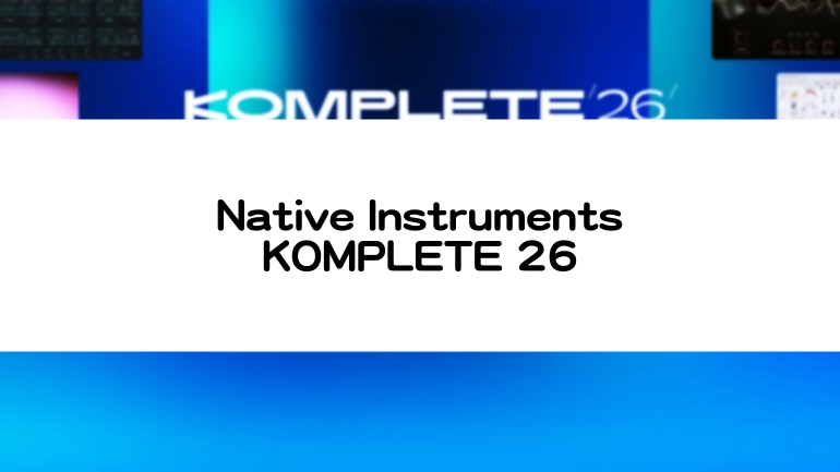 Komplete 26 シリーズ